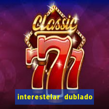 interestelar dublado download mega